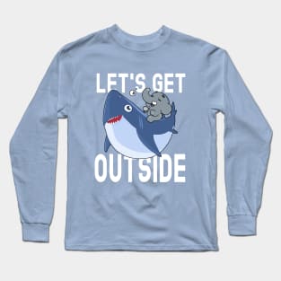 Let's Get Outside and Play Elephant and Shark Go for a Ride Long Sleeve T-Shirt